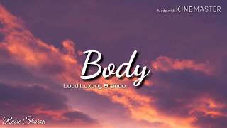 Body - Loud Luxury, Brando ( Lyrics ) Resimi