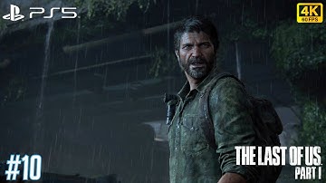 The Last Of Us Part I Full Walkthrough Part 10 | Max Settings 4K 60FPS - No Commentary