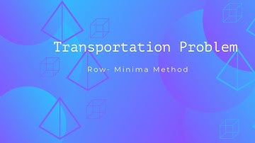 Transportation problem-Row Minima method (LPP-B6)