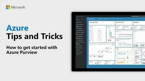 How to get started with Azure Purview | Azure Tips and Tricks