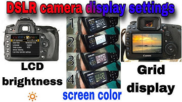 best Display setting for Canon DSLR 📸 || camera best LCD settings brightness, grid lines
