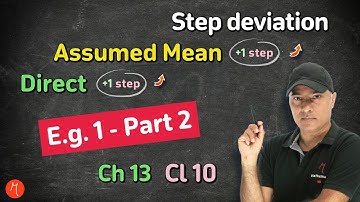 Example 1 - Chapter 13 - Class 10 | Part 2 (Assumed mean and step deviation Method) Statistics
