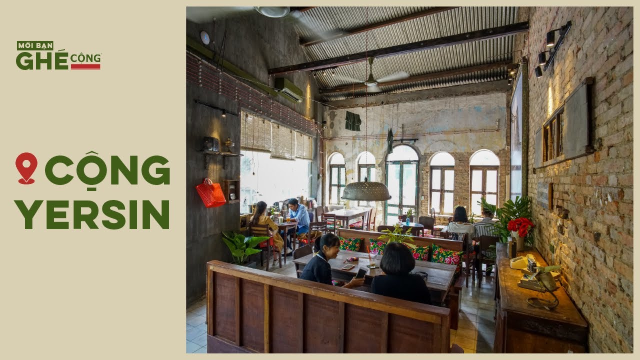 cộng cafe tphcm 2022 CỘNG - YERSIN | MỜI BẠN GHÉ CỘNG | CỘNG CAPHE