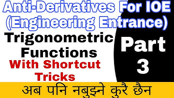 Antiderivatives IOE Integration #ioe (Part-3)
