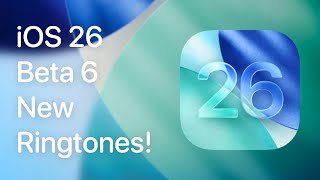 Download lagu iOS 26 Beta 6 New Ringtones!