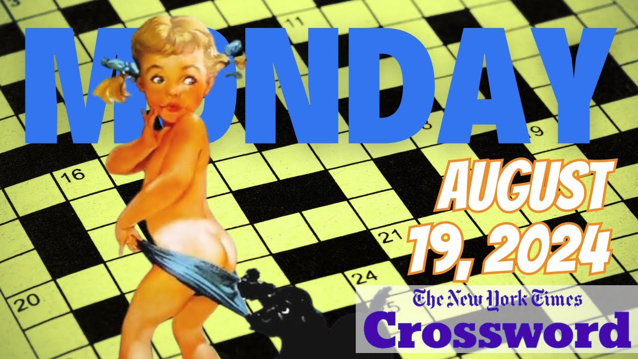 Monday Tush? Bozo? NYT crossword 8/19/2024 YouTube