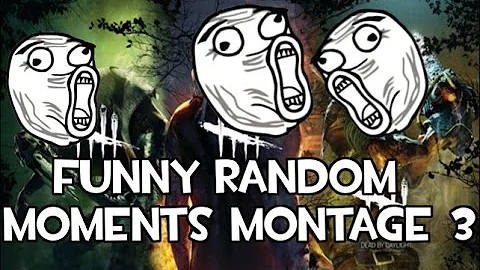 Dead by Daylight funny random moments montage 3
