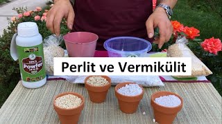 Vermikülit ve Perlit Toprak katkı maddeleri süs bitkilerinde kullanımı