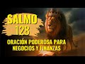 🌟 SALMO 128 – ORACIÓN PODEROSA PARA BENDICIÓN EN EL TRABAJO Y LOS NEGOCIOS 🙏💼