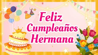 FELIZ CUMPLEANOS HERMANA MENSAJE DE FELIZ CUMPLEANOS FRASES DE CUMPLEANOS
