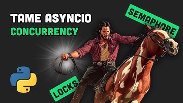 💪🏽 Master Asyncio Concurrency with Locks & Semaphores