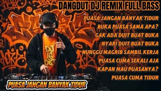 PUASA JANGAN BANYAK TIDUR - DANGDUT DJ REMIX FULL BASS 🔥 | DJ IS DET RAMADHAN MIX