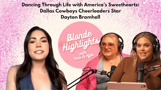 Dancing Through Life with America’s Sweethearts: Dallas Cowboys Cheerleaders Star, Dayton Bramhall