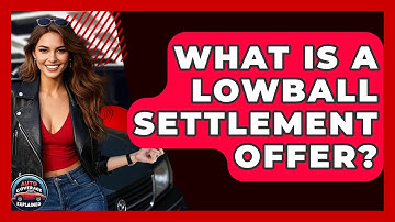 What Is A Lowball Settlement Offer? - Auto Coverage Explained