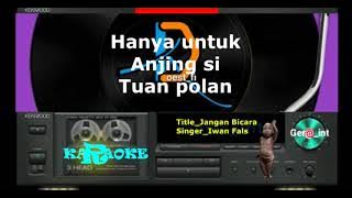 Karaoke Jangan Bicara Iwan Fals fi78