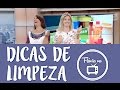 DICAS DE LIMPEZA | FLÁVIA NA TV