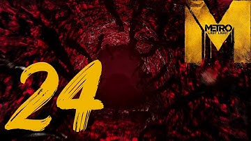 Metro: Last Light | Red Square is Freakin Me Out | [Part 24] | [2013 Playthrough Re-Upload]