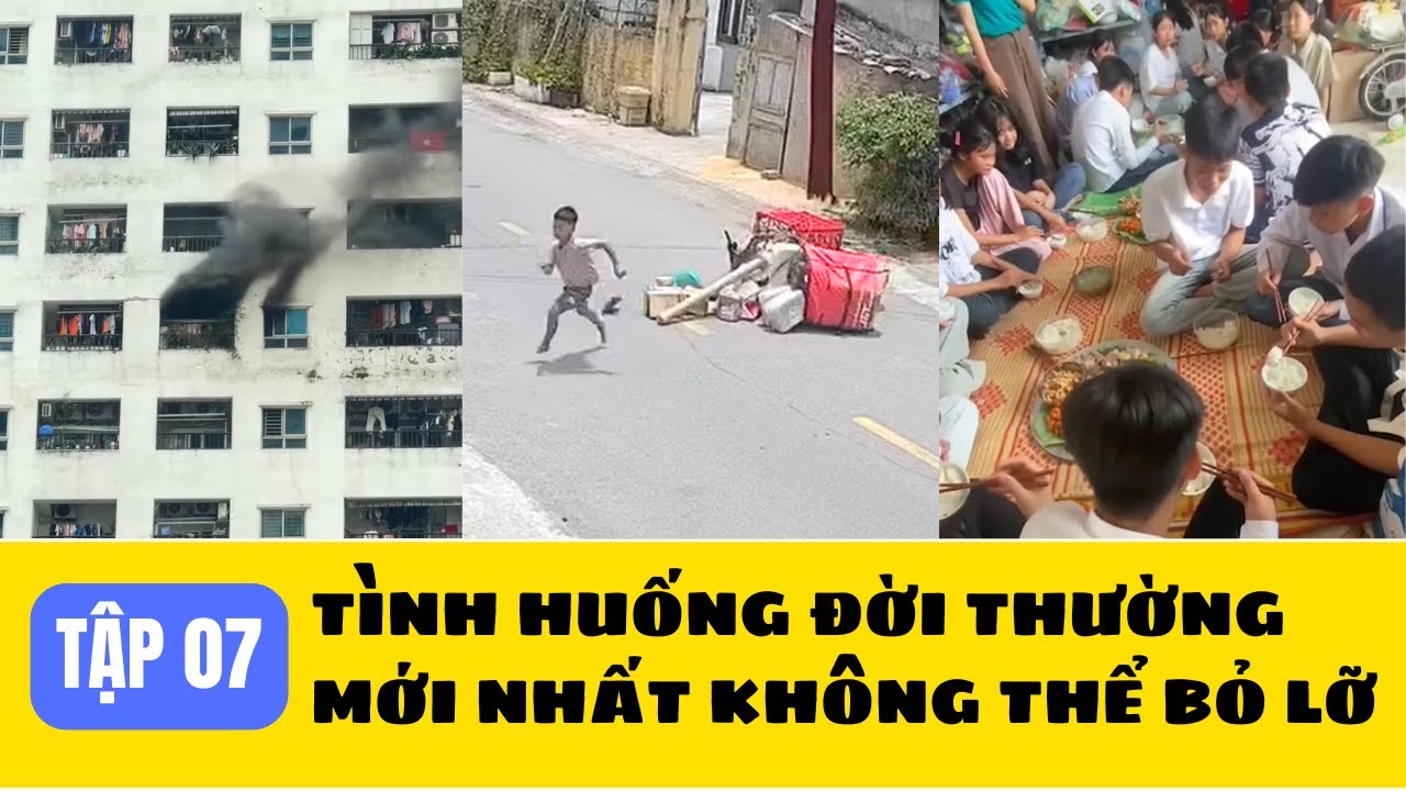 Tập 07 - Những Tình Huống Đời Thường MỚI NHẤT Không Thể Bỏ Lỡ