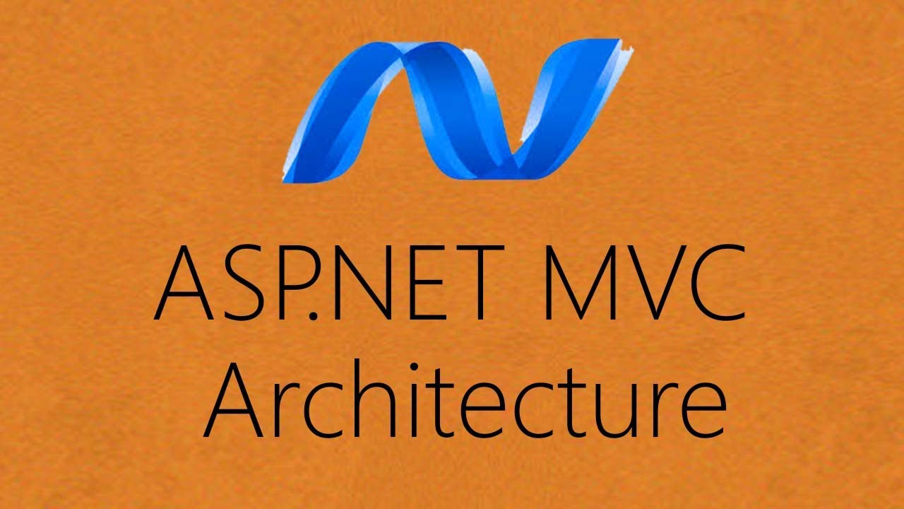 asp net mvc คือ  New 2022  ASP.NET MVC Architecture