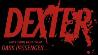 Dexter - Message From The Other Side (Dark Piano, Dark Drum, Dark Passenger...) Created By Jimi Vox