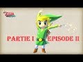 Zelda Partie 1 - Ep2