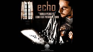 Arala Perdeyi Echo feat Patron & Tarık TIRIL Resimi