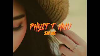 SHINE - PHYIT T HMU [ Official MV Teaser ]