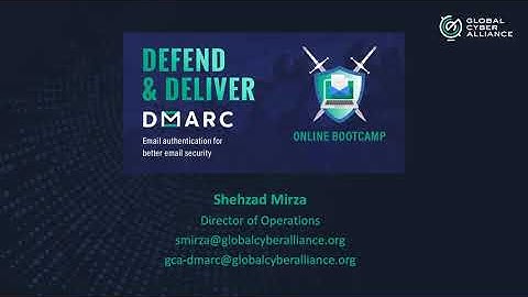 Defend & Deliver: GCA DMARC Bootcamp - Review and Additional Protocols