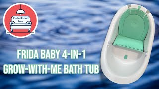 4-in-1 Grow-with-Me Bath Tub Review | Frida Baby
