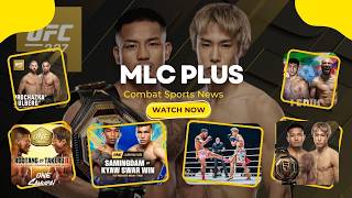 MLC Plus Combat Sports News တိုက်ခိုက်ရေးအားကစားသတင်းများ