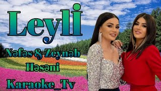 Nefes & Zeyneb Heseni - Leyli Karaoke