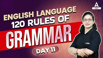 120 English Grammar Rules for CUET 2024 Language Test | Class 11 | By Rubaika Ma