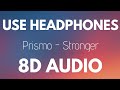 Prismo - Stronger (8D AUDIO)