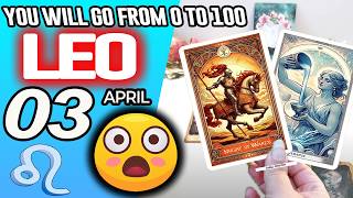 Leo ♌🎁LAST MINUTE SURPRISE❗️ YOU WILL GO FROM O TO 100🔥💥 horoscope for today APRIL 3 2026 ♌ #leo