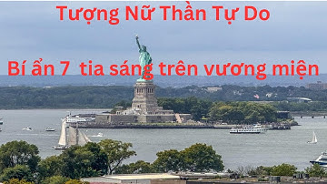 Tượng Nữ Thần Tự Do – Ngọn Đuốc Tự Do Giữa Trái Tim New York, 7 Tia Sáng Trên Vương Miện.