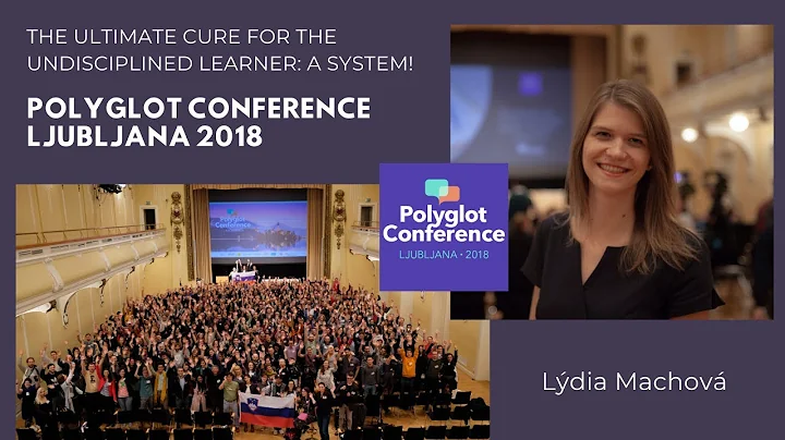 Lydia Machova - The ultimate cure for the undisciplined learner: a system!