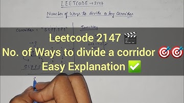 Number of Ways to Divide a Long Corridor | LeetCode 2147 🔥 | DCC | Counting | Optimal Approach