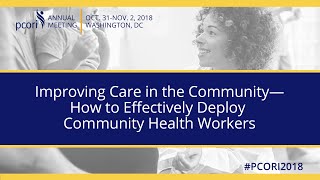 Improving Care in the Community—How to Effectively Deploy Community Health Workers