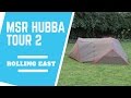 ROLLING EAST: MSR Hubba Tour 2 Tent - Initial Review