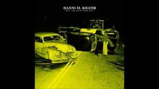 Hanni El Khatib  Will The Guns Come Out 2011  Album
