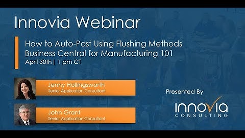 How to Auto-Post Using Flushing Methods - Business Central for Manufacturing 101