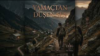 🎵 Yamaçtan Düşen Ses - (Türkü)