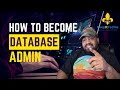 Become a database administrator  essential career guide