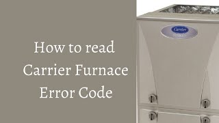 How to Troubleshoot Carrier Furnace screenshot 5