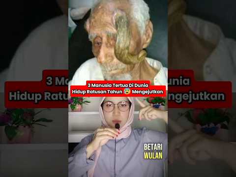 3 MANUSIA TERTUA
