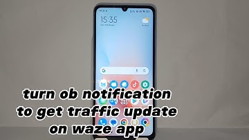 How To Turn On Notification To Get Traffic Update On Waze App