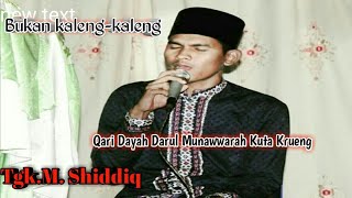 Merdunya suara Tgk. M. Shiddiq santri Darul Munawwarah Kuta Krueng | salah satu qari terbaik Aceh