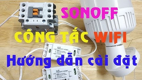Hướng dẫn cài đặt công tắc Wifi SONOFF. Đấu dây từ A-Z điều khiển động cơ