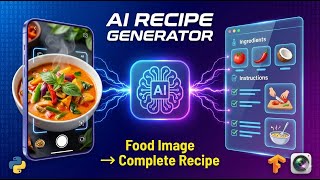 AI Recipe Generator from Food Images | Deep Learning Project | Snap Food & Get Recipe Instantly! 🍽️🤖
