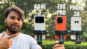 Camera Test: Nothing Phone 2a vs iQOO Z9s Pro vs Lava Agni 3⚡️